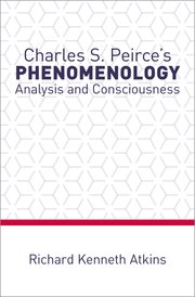 Charles S. Peirce's Phenomenology: Analysis and Consciousness Book Cover