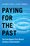 Cover for 

Paying for the Past






