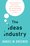 Cover for 

The Ideas Industry







