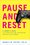 Cover for 

Pause and Reset






