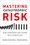 Cover for 

Mastering Catastrophic Risk






