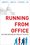 Cover for 

Running from Office






