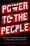 Cover for 

Power to the People






