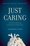 Cover for 

Just Caring






