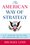 Cover for 

The American Way of Strategy






