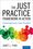 Cover for 

The Just Practice Framework in Action






