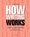 Cover for 

How Writing Works






