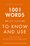 Cover for 

1001 Words You Need To Know and Use






