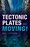 Cover for 

The Tectonic Plates are Moving!






