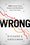 Cover for 

WRONG







