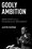 Cover for 

Godly Ambition






