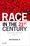 Cover for 

Race in the 21st Century






