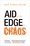 Cover for 

Aid on the Edge of Chaos






