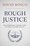 Cover for 

Rough Justice






