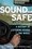 Cover for 

Sound and Safe






