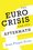 Cover for 

The Euro Crisis and Its Aftermath






