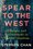 Cover for 

Spear to the West






