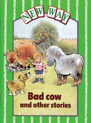 Cover for 

New Way Green Level Core Book - Bad Cow and other stories (X6)






