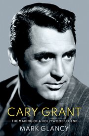 Cover for 

Cary Grant, the Making of a Hollywood Legend






