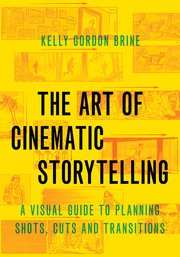 Cover for 

The Art of Cinematic Storytelling






