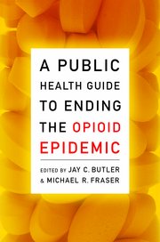 Cover for 

A Public Health Guide to Ending the Opioid Epidemic






