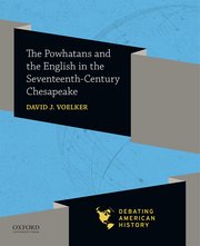Cover for 

The Powhatans and the English in the Seventeenth-Century Chesapeake






