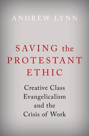Cover for 

Saving the Protestant Ethic






