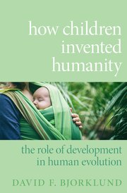 Cover for 

How Children Invented Humanity






