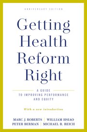 Cover for 

Getting Health Reform Right, Anniversary Edition






