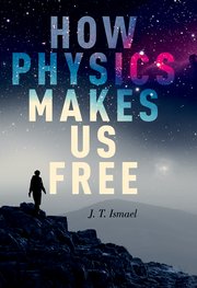 Cover for 

How Physics Makes Us Free







