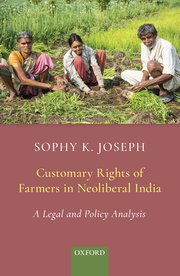 Cover for 

Customary Rights of Farmers in Neoliberal India






