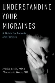 Cover for 

Understanding Your Migraines






