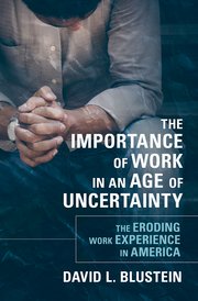 Cover for 

The Importance of Work in an Age of Uncertainty






