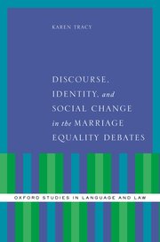 Cover for 

Discourse, Identity, and Social Change in the Marriage Equality Debates






