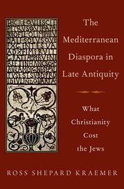 Cover for 

The Mediterranean Diaspora in Late Antiquity






