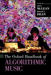 Cover for 

The Oxford Handbook of Algorithmic Music







