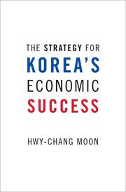 Cover for 

The Strategy for Koreas Economic Success







