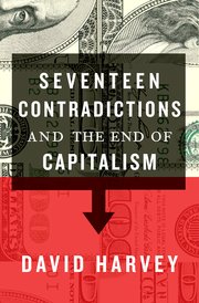 Cover for 

Seventeen Contradictions and the End of Capitalism






