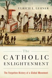 Cover for 

The Catholic Enlightenment






