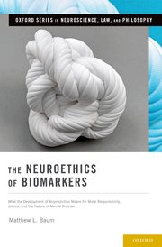 Cover for 

The Neuroethics of Biomarkers






