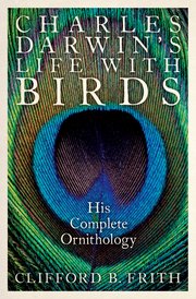 Cover for 

Charles Darwins Life With Birds






