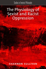 Cover for 

The Physiology of Sexist and Racist Oppression






