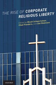 Cover for 

The Rise of Corporate Religious Liberty






