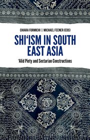 Cover for 

Shiism In South East Asia






