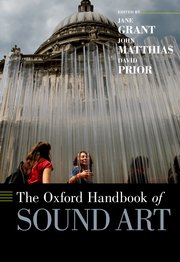 Cover for 

The Oxford Handbook of Sound Art






