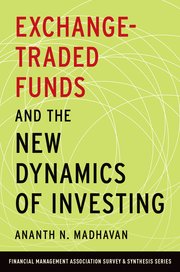Cover for 

Exchange-Traded Funds and the New Dynamics of Investing






