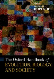 Cover for 

The Oxford Handbook of Evolution, Biology, and Society






