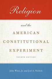 Cover for 

Religion and the American Constitutional Experiment






