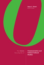 Cover for 

The Oxford Encyclopedia of Communication and Critical Cultural Studies






