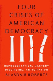Cover for 

Four Crises of American Democracy







